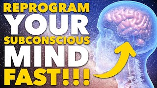 Reprogram Your Subconscious Mind FAST The Real Way to MANIFEST ANYTHING [upl. by Adaven92]