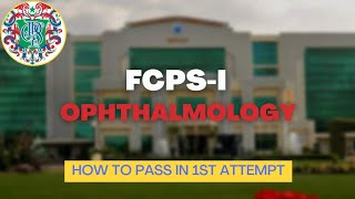 How to Pass FCPS1 Ophthalmology in 1st Attempt [upl. by Sakhuja]