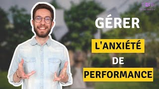 ANXIÉTÉ DE PERFORMANCE  4 OUTILS PUISSANTS POUR EN SORTIR [upl. by Cissiee700]