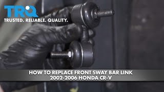 How to Replace Front Sway Bar Link 20022006 Honda CRV [upl. by Anotal]