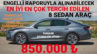 ENGELLİ MUAFİYETİYLE ALINABİLECEK EN İYİ 8 SEDAN ARAÇ  TEMMUZ 2024 KAMPANYALI SIFIR SEDAN OTOMOBİL [upl. by Dustie]