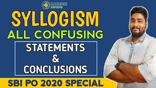 Syllogism All Confusing Statements And Conclusions For SBI PO 2020  Career Definer Kaushik Mohanty [upl. by Mlohsihc]