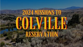 Colville Missions Trip 2024 EM [upl. by Hsaniva467]