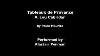 Tableaux de Provence V Lou Cabridan by Paule Maurice [upl. by Curkell]