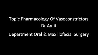 Topic Pharmacology Of Vasoconstrictors [upl. by Justicz]