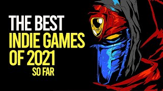 Top 10 Best Indie Games of 2021 So Far [upl. by Ettenajna]