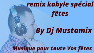 Kabyle Spécial fêtes 2022 By Dj Mustamix 2022 [upl. by Vinia]