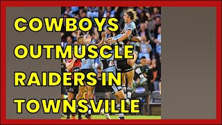 COWBOYS OUTMUSCLE RAIDERS IN TOWNSVILLE [upl. by Yrrak422]