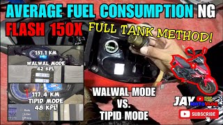 WALWAL MODE VS TIPID MODE FUEL CONSUMPTION NG FLASH 150X  TOTAL KPL [upl. by Willdon]