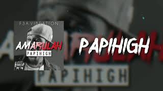 PapiHigh  Amarulah [upl. by Annahtur133]