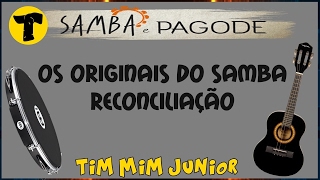 Os Originais do Samba »» Reconciliação com LETRA [upl. by Neelhtakyram300]