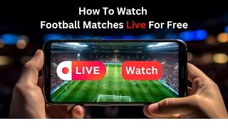 Watch Football Match Live Mobile amp Computer Legally 2025 Updated Way [upl. by Nodnarg]