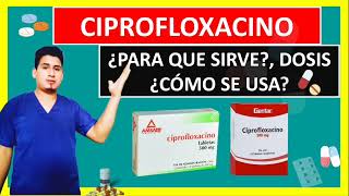 💊 ¡Descubre Qué es y Para Qué Sirve Ciprofloxacino 500 mg Dosis y Cómo se Toma [upl. by Maurizia]