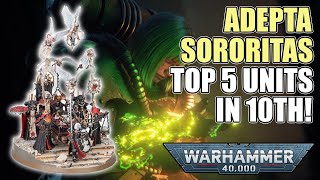 The Top 5 Competitive Adepta Sororitas Datasheets In 10th Edition  Warhammer 40k [upl. by Fevre155]