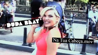 NA TUA CABEÇA  DUDA BEAT Clipe Oficial [upl. by Eversole769]