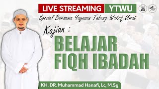 LIVE  FIQH SHOLAT BERSAMA KH DR MUHAMMAD HANAFI LcMSy [upl. by Kristoffer]