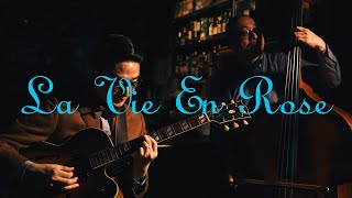 Plays Standards 【 L 】quot La vie en rose quot March  2022 Jazz guitar and bass duo [upl. by Anohs]