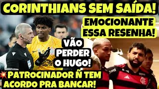 🚨PAGARAM A MULTA MAS PATROCINADOR Ñ AJUDARÁ CORINTHIANS A PAGAR OS 48 MI BASTIDORES EMOCIONANTES [upl. by Adierf]