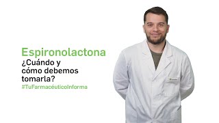 Espironolactona ¿Cuándo y cómo debemos tomarla Tu Farmacéutico Informa [upl. by Eerihs946]