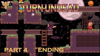 TURN UNDEAD  Part 4  ENDING  Levels 1924  ALL CROSSES  Gameplay  Retro Flash Games [upl. by Ssegrub]