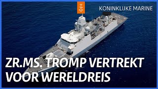 ZrMs Tromp vertrekt voor wereldreis Pacific Archer  Koninklijke Marine [upl. by Gaiser]