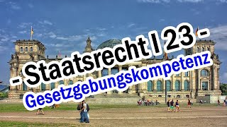 Gesetzgebungskompetenzen  Staatsrecht I 23 [upl. by Dranoel]