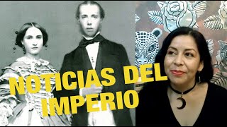 Noticias del Imperio Cap 1 pt I CARLOTA DE BÉLGICA [upl. by Hsatan]