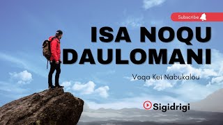 Isa Noqu Daulomani  Voqa Kei Nabukalou SIGIDRIGI [upl. by Annmaria702]