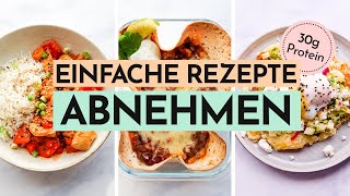 3 Rezepte zum Abnehmen  Einfaches amp schnelles Essen über 30g Protein unter 500 Kcal [upl. by Aniuqahs]