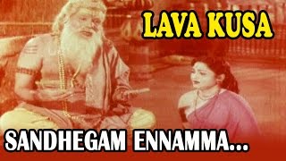 Tamil Movie Song  Lava Kusa  Sandhegam Ennamma [upl. by Ibbison]