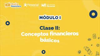 Módulo 1  Finanzas personales y conceptos básicos CONCEPTOS FINANCIEROS BÁSICOS [upl. by Schindler]