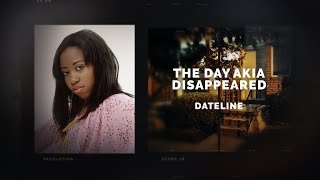 Dateline Episode Trailer The Day Akia Disappeared  Dateline NBC [upl. by Kreegar]