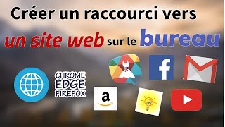 Créer un raccourci vers un site Web sur le Bureau [upl. by Eelatsyrc]