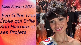 quotEve Gilles  La Nouvelle Reine de Beauté  Son Ascension vers le Titre de Miss France 2024 quot [upl. by Lednew698]