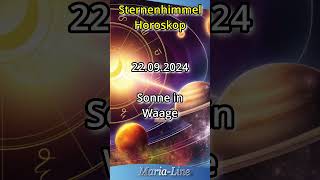 Sternenhimmel Horoskop ⭐Sonntag der 22092024 [upl. by Arraeis]