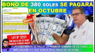 😱🔴Lo último  Bono 380 soles se pagará en octubre  Ley N° 32121 [upl. by Aramenta49]