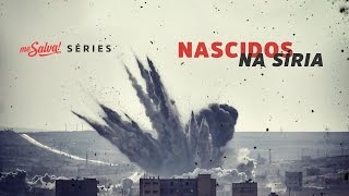 Nascidos na Síria  Trailer  Séries Me Salva [upl. by Ademla]