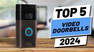 Top 5 BEST Video Doorbells in 2024 [upl. by Aimee]