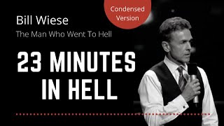 23 Minutes in Hell Condensed  Bill Wiese quotThe Man Who Went To Hellquot Author quot23 Minutes In Hellquot [upl. by Baruch]