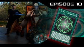 Revelations of the Seal of Orichalcos  Episode 10 YuGiOh Live Action Series [upl. by Mashe986]