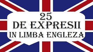 Invata engleza  VOCABULAR 2  25 De expresii utile in Limba Engleza [upl. by Ahsimot]