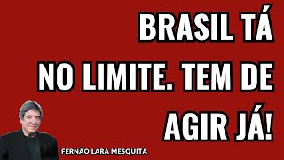 BRASIL TÁ NO LIMITE TEM DE AGIR JÁ [upl. by Rogerio790]