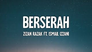 Berserah  Zizan Razak ft Ismail Izzani Lirik [upl. by Auston]