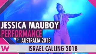 Jessica Mauboy quotWe Got Lovequot Australia 2018 LIVE  Israel Calling 2018 [upl. by Cordalia]