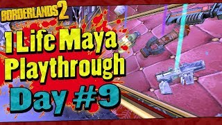 Borderlands 2  1 Life Maya Playthrough  Day 9 [upl. by Levine]