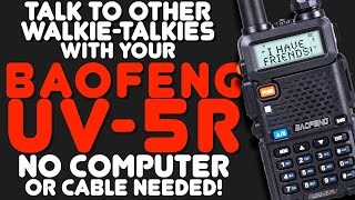 How To Program A Baofeng UV5R To Listen To Other Walkie Talkies  FRS GMRS amp MURS [upl. by Nawtna]