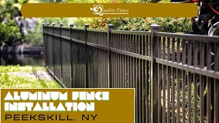 Aluminum Fence Installation Peekskill NY  Quality Fence Inc [upl. by Eintihw192]