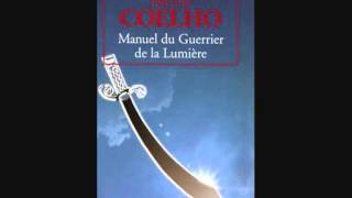 Les Guerriers de la Lumière Paulo Coelho partie 2 [upl. by Imorej]