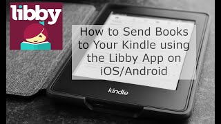 How to Send Kindle Books to Your Kindle from the Libby App on iOSAndroid [upl. by Raual]