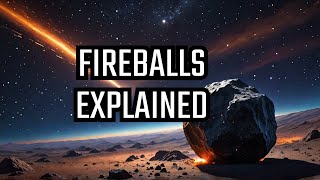 FIREBALLS From Space What Are Meteorites [upl. by Ericha411]